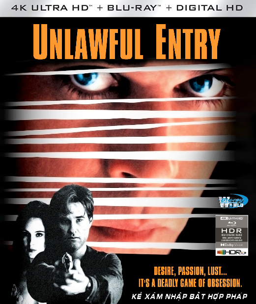 4KUHD-1132.Unlawful Entry 1992  KẺ XÂM NHẬP BẤT HỢP PHÁP  4K66G  (DTS-HD MA 5.1 - DOLBY VISION)USA
